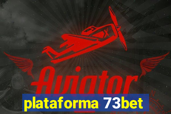 plataforma 73bet